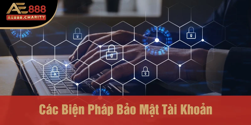 Cảnh Báo Lừa Đảo Mới - Cách Xác Minh 2 Bước Để Bảo Vệ Tài Khoản Nhà Cái Ae888 4 Các Biện Pháp Bảo Mật Tài Khoản