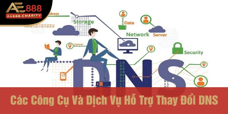 Cách Đổi DNS Trên Máy Tính Khi Bị Chặn Cùng Ae888 - Hướng Dẫn Chi Tiết Và An Toàn 4 Các Công Cụ Và Dịch Vụ Hỗ Trợ Thay Đổi DNS