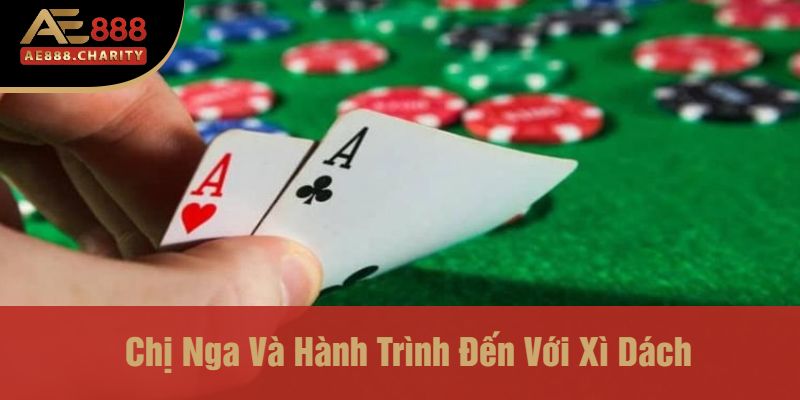Chị Nga Rút 780 Triệu Nhờ Xì Dách AE888 – Bí Mật Thành Công Của Dân Chơi Chuyên Nghiệp 3 Chị Nga Và Hành Trình Đến Với Xì Dách