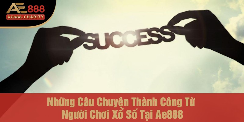 Chị Thu Kiếm 1,1 Tỷ Từ Xổ Số Trực Tuyến Ae888 - Nhà Cái Chắp Cánh Ước Mơ 4 hững Câu Chuyện Thành Công Từ Người Chơi Xổ Số Tại Ae888