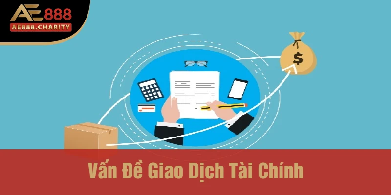 Câu Hỏi Thường Gặp - Giải Đáp Mọi Thắc Mắc Về Trải Nghiệm Cá Cược Tại Ae888 4 Vấn Đề Giao Dịch Tài Chính